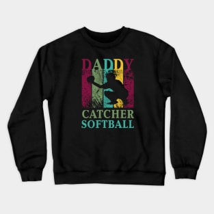 Daddy Softball Catcher Shirt Fathers Day Papa Gifts Crewneck Sweatshirt